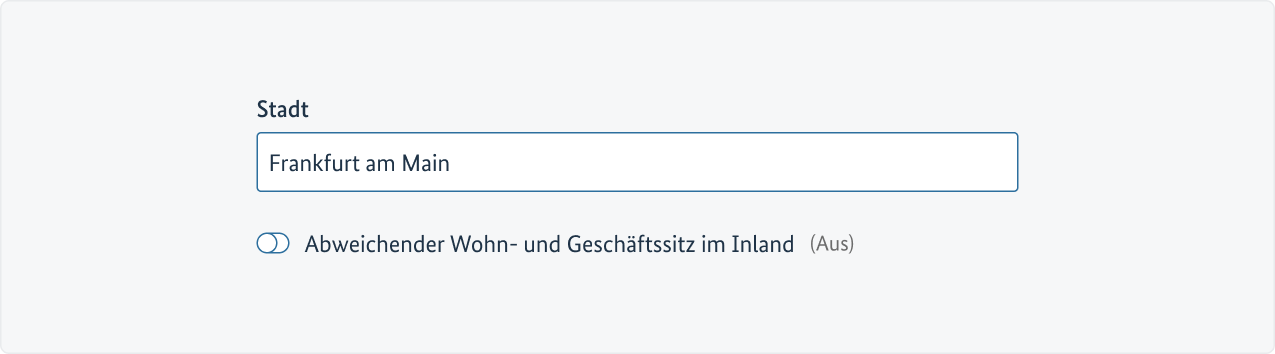 Toggle Switch mit dem Label „Abweichender Wohn- und Geschäftssitz im Inland
(Aus)“